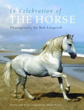 In Celebration of the Horse-Moira C. Harris, Bob Langrish