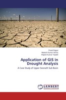Preeti Rajput (U. A.) | Application Of GIS In Drought Analysis | Taschenbuch