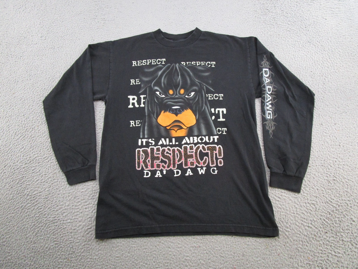 Vintage 90s Da Dawg Rot Respect Long Sleeve T-Shirt Rude Dog