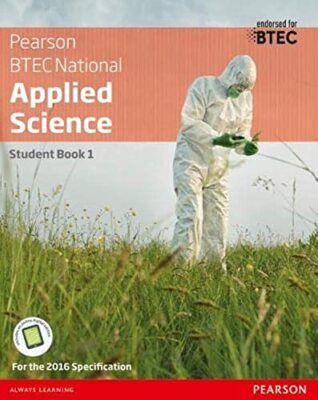 BTEC Level 3 Nationals Applied Science Student Book 1 (BTEC Nationals Applied ,