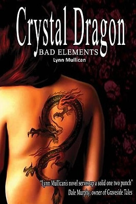 Bad Elements: Crystal Dragon By Vic Weiford - New Copy - 9780985547103