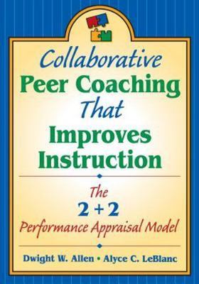 Collaborative Peer Coaching That Improves Instruction : The 2+2 Performance A...