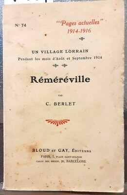 UN VILLAGE LORRAIN: PENDANT LES MOIS D'AOUT ET SEPTEMBRE 1914. REMEREVILLE.,