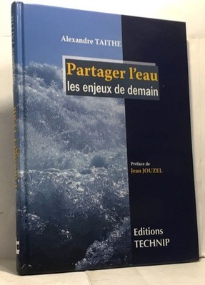 Wasser teilen: Die Herausforderungen von morgen | Taithe Alexandre Jouzel Jean | Sehr guter Zustand