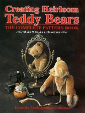 CREATING HEIRLOOM TEDDY BEARS, THE COMPLETE PATTERN BOOK By Linda Mullins VG