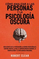 Robert Clear | CóMo Analizar A Las Personas Y La PsicologíA Oscura | Taschenbuch