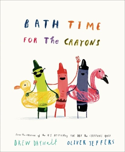 Bath Time for the Crayons by Drew Daywalt, Oliver Jeffers - 9780593694879