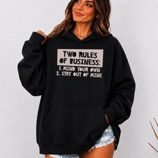 Two Rules of Business Mind Your Own Stay Out of Mine Hoodie