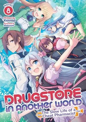 Drugstore in Another World: The Slow Life of a Cheat Pharmacist (Light Novel)...