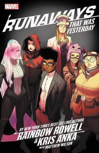 Runaways by Rainbow Rowell & Kris Anka Vol. 3: That Was Yesterday
