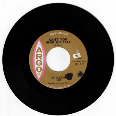 NORTHERN SOUL 45 RPM -THE CARLTONS - ARGO RECORDS ''CAN'T YOU HEAR THE BEAT''