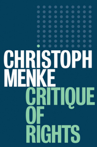 Thumbnail - Critique Of Rights By Christoph Menke