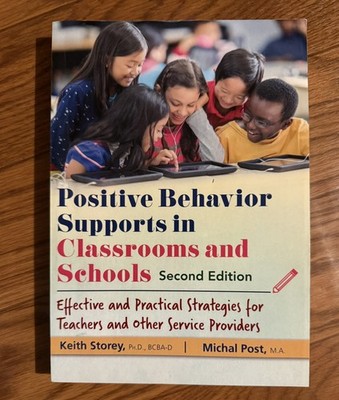 Positive Behavior Supports in Classrooms and Schools: 2nd Edition