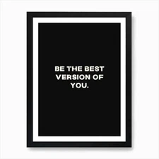 Be The Best Version Of You Art Prin Framed Wall Art Poster Canvas Print Picture