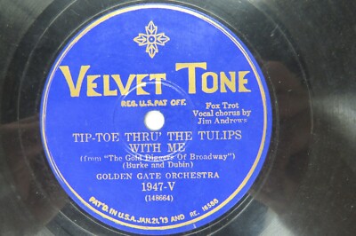 Golden Gate Orch. - VELVET TONE 1947-V - Tip-Toe Thru the Tulips with Me
