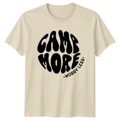 Camp More Worry Less Camping Abenteuer Outdoor T-Shirt