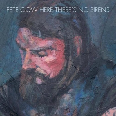 Pete Gow Here There's No Sirens (CD) Album (UK IMPORT)