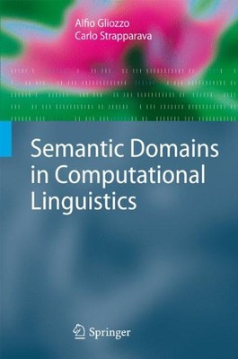 SEMANTIC DOMAINS IN COMPUTATIONAL LINGUISTICS By Alfio Gliozzo & Carlo NEW