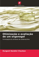 Durgesh Nandini Chauhan | OtimizaçãO E AvaliaçãO De Um Organogel | Taschenbuch