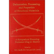 Deformation, Processing, and Properties of Structural Materials