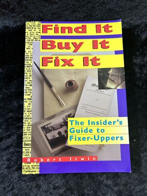 Find It, Buy It, Fix It: The Insider's Guide  - Robert Irwin - paperback 1996