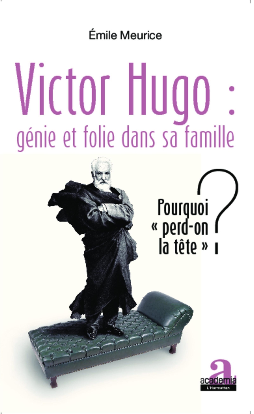 Thumbnail - Victor Hugo : Génie Et Folie Dans Sa Famille | Emile Meurice |