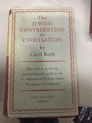 The Jewish Contributions To Civilization By Cecil Roth
