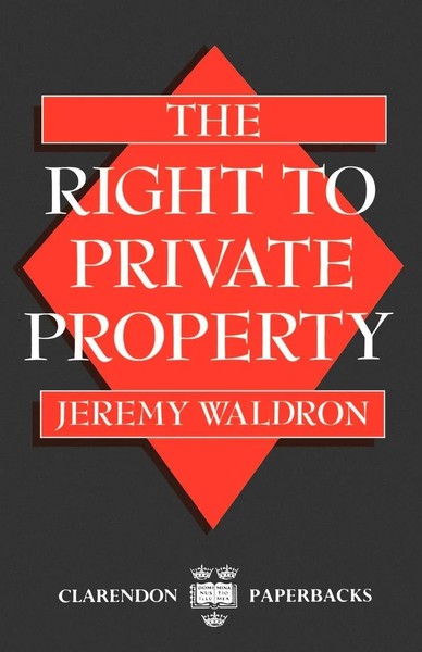 Jeremy Waldron | The Right To Private Property | Taschenbuch | Englisch (1990)-image