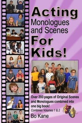 Bo Kane Acting Monologues and Scenes For Kids! (Taschenbuch)