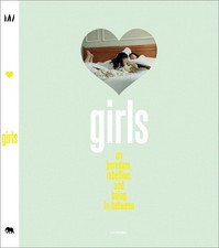 GIRLS: ON BOREDOM, REBELLION AND BEING IN-BETWEEN BY Alex Quincho PAPERBACK