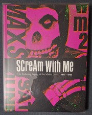 Scream with Me: Enduring Legacy of the Misfit...