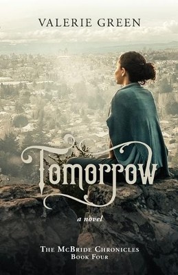 Tomorrow (McBride Chronicles The) by Valerie Green [Paperback]