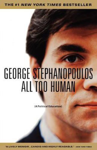 All Too Human: A Political Education by George Stephanopoulos (Papeerback) - Imagen 1 de 1