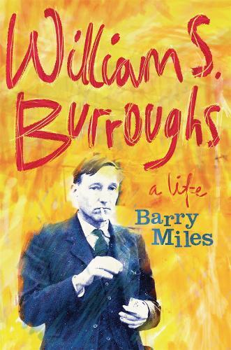 Barry Miles William S. Burroughs (Tascabile)