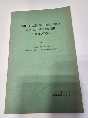 The Effects Of Heat, Cold, And Fatigue On The Circulation By Frederick Erdman