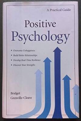 Positive Psychology: A Practical Guilde - Hardcover - Hardcover - ACCEPTABLE
