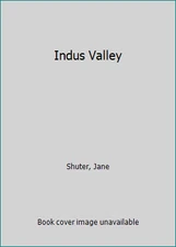 The Indus Valley (History Opens Windows) by Jane Shuter