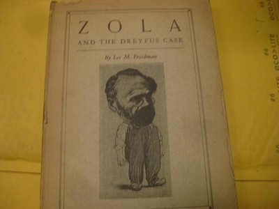 Zola & the Dreyfus case;: His defense of liberty and its enduring significance