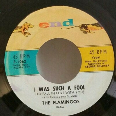 Flamingos I WAS SUCH A FOOL (TO FALL IN LOVE WITH YOU) #1062 45 PLAYS STRONG VG+