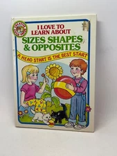 I Love to Learn About  sizes shapes and opposites Book Creative Child Press 1986