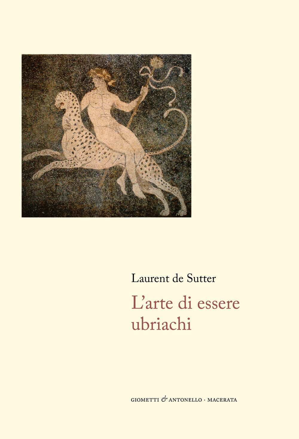 Libri De Sutter Laurent - L' Arte Dell'ebbrezza