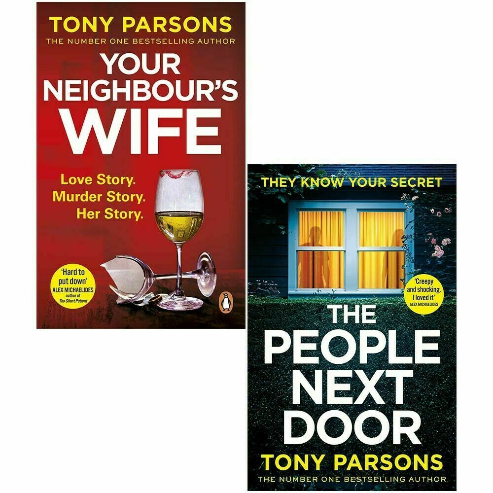 Tony Parsons 2 Books Collection Set Your Neighbour’s Wife,PEOPLE NEXT DOOR NEW