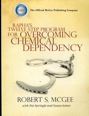 Rapha's Twelve Step Program For Overcoming Chemical Dependency by Pat Springle (