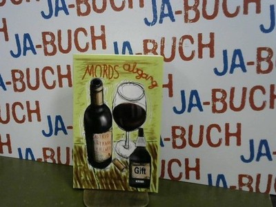 Mordsabgang: Wein & Krimi Kallweit, Astrid und Frank W. Kallweit: