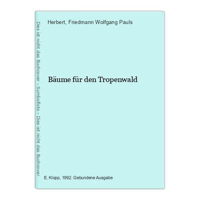 Bäume für den Tropenwald Herbert und Wolfgang Pauls, Friedmann: