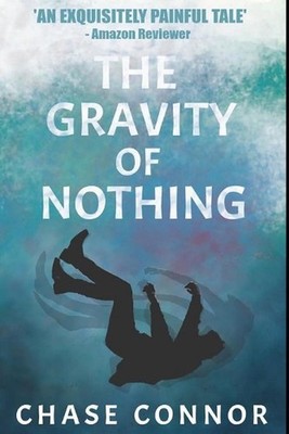 The Gravity of Nothing by Chase Connor (English) Paperback Book