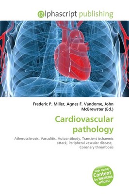 Cardiovascular pathology Frederic P. Miller