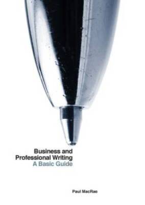 Business and Professional Writing: A Basic Guide - Paperback - VERY GOOD