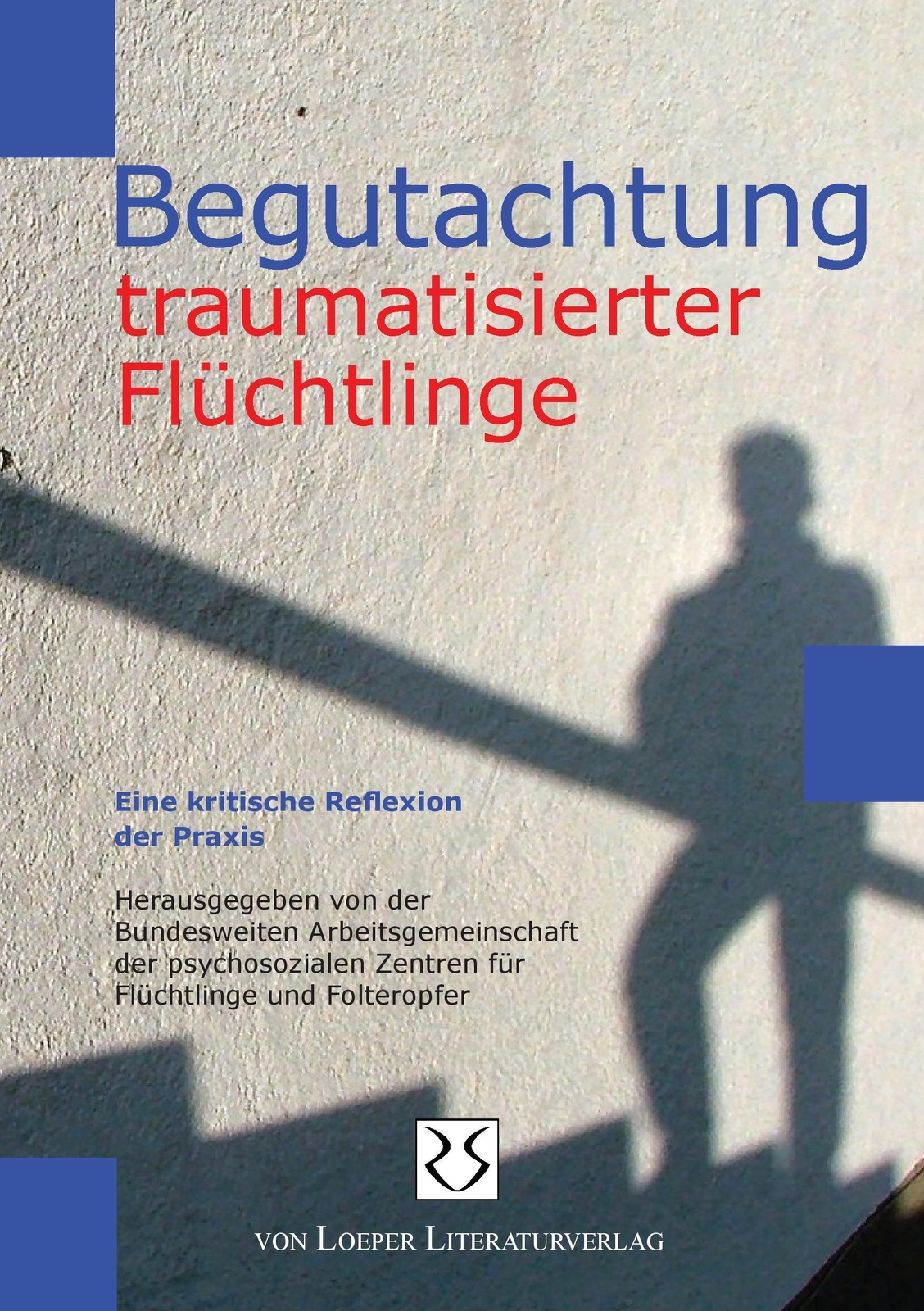 Thumbnail - Begutachtung Traumatisierter Flüchtlinge | Folteropfer | Taschenbuch |