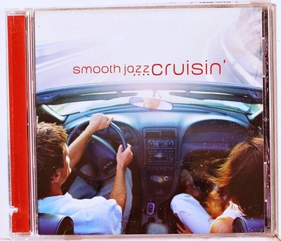 Various Artists - Smooth Jazz: Cruisin' (CD 2004)